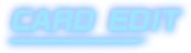 CARD EDIT